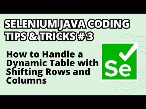 Selenium Java Coding Tips & Tricks #3 | Handle a Dynamic Table with Changing Rows and Columns