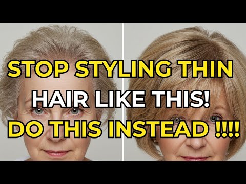 You're Styling Your THIN Hair WRONG DO THIS Instead - 5 SIMPLE STEPS