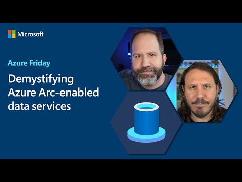 Demystifying Azure Arc-enabled data services | Azure Friday