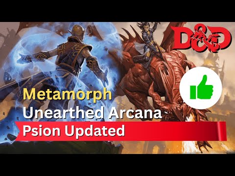 D&D: Psion Metamorph - Psion Update - UA Analysis