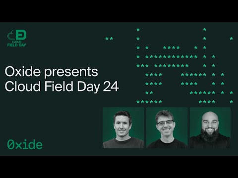 Oxide presents Cloud Field Day 24