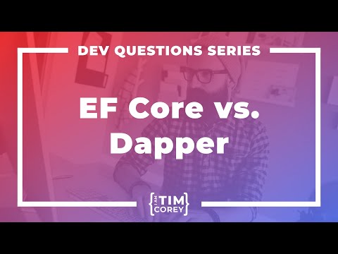 139. What Are Your Thoughts on Entity Framework Core vs. Dapper?