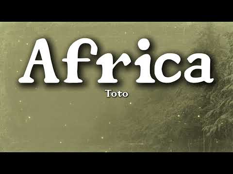 Toto – Africa (Lyrics) | 80s Nostalgia
