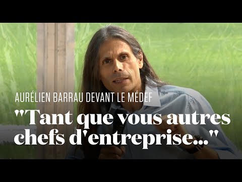 Les meilleures punchlines de l'écolo Aurélien Barrau devant le Medef