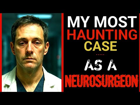 What I Saw as a Neurosurgeon Still Terrifies Me to This Day