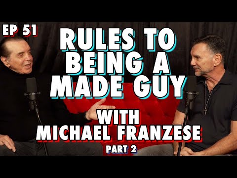 Rules To Being a Made Guy with Michael Franzese Part 2 | Chazz Palminteri Show | EP 51