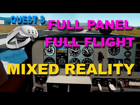 Quest 3 Mixed Reality Flight Sim: Full Panel Integration