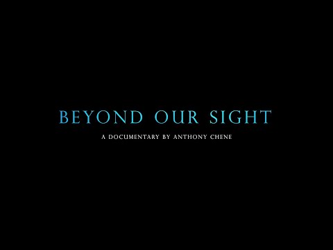 Beyond Our Sight (Documentary)