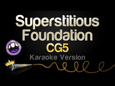 CG5 - Superstitious Foundation (Karaoke Version)