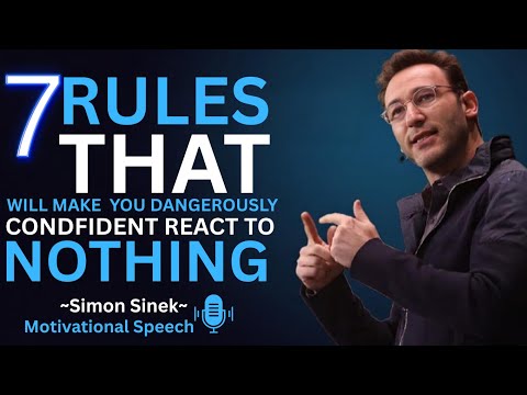 7 Rules That Will Make You DANGEROUSLY CONFIDENT - REACT TO NOTHING_ Simon Sinek Motivational Speech