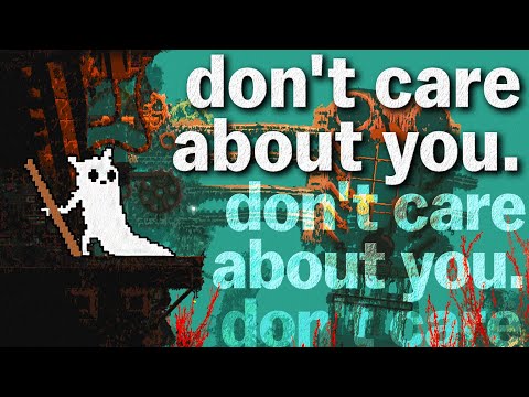 Games that don't care about you.