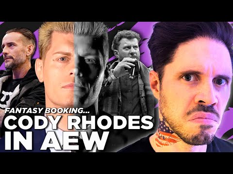 How Adam Would Book... Cody Rhodes In AEW
