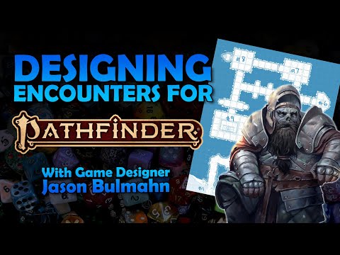 Pathfinder 2E Encounter Design | Tips and Tricks from Jason Bulmahn
