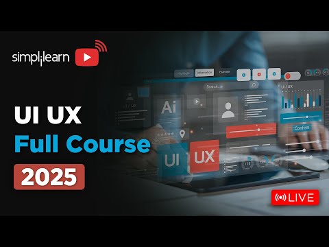 UI UX Full Course 2025 | UI UX Design Tutorial | UI UX Design Course | UI UX Design | Simplilearn