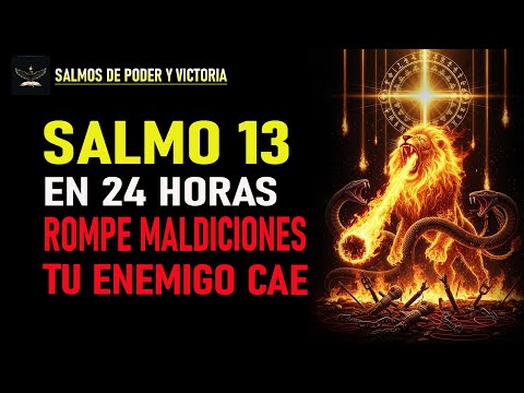 🔥 SALMO 13 PODEROSO | TU ENEMIGO CAE EN 24 HORAS | JUSTICIA DIVINA Y VICTORIA SOBRENATURAL