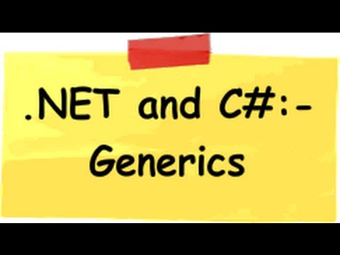c# (Csharp) and .NET Interview questions :- What are Generics