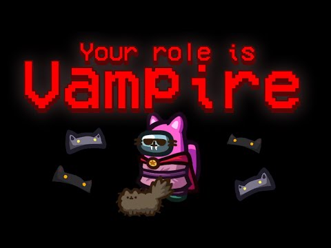 Among Us but We Added Vampires