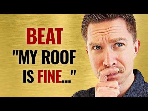 Roofing Sales Objection "My roof is fine." | 3 Emotional Angles to Overcome!