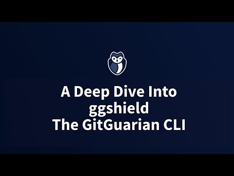A Deep Dive Into ggshield, The GitGuardian CLI