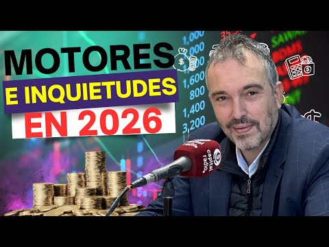 Advice column | Market drivers and concerns in 2026, according to José María Luna