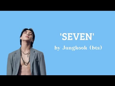 Lirik lagu Jungkook (bts) 'SEVEN'
