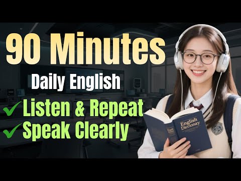 90' English You Need Every Day | Clear Listening & Speaking Practice