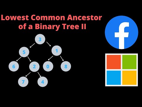 LOWEST COMMON ANCESTOR OF A BINARY TREE II | PYTHON | LEETCODE 1644