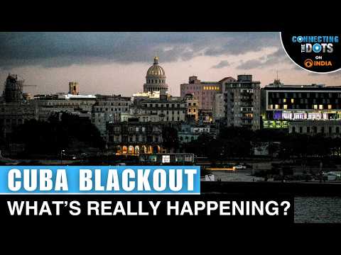 Cuba Blackout Crisis Explained: Inside the U.S. Oil Blockade | Connecting The Dots
