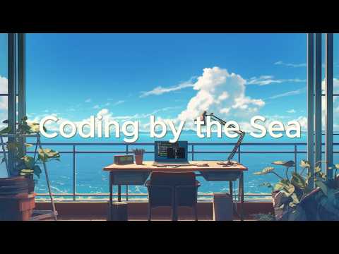 Coding by the Sea - Chillstep for Relaxed Focus Sessions