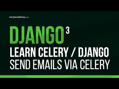 Learn Django Celery - Sending Emails with Django and Celery - Part-2