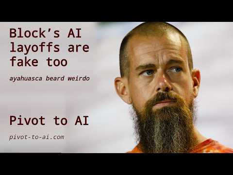 Block’s AI layoffs are fake too