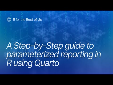 A step-by-step guide to parameterized reporting in R using Quarto