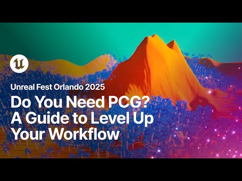Do You Need PCG? A Guide to Level Up Your Workflow | Unreal Fest Orlando 2025