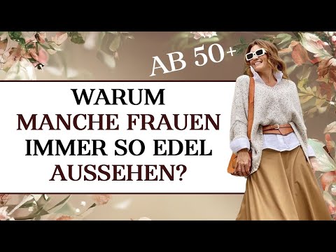 Warum sehen manche Frauen 50+ immer teuer aus? 7 stille Gewohnheiten, die alles verändern