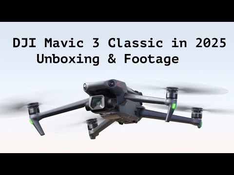 DJI Mavic 3 Classic unboxing and footage