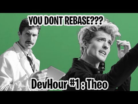 You only Git Merge?!? feat Theo : DevHour #1