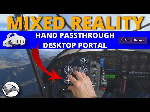 Bind Virtual Reality & Your Cockpit together with Hand Passthrough or Desk Portal