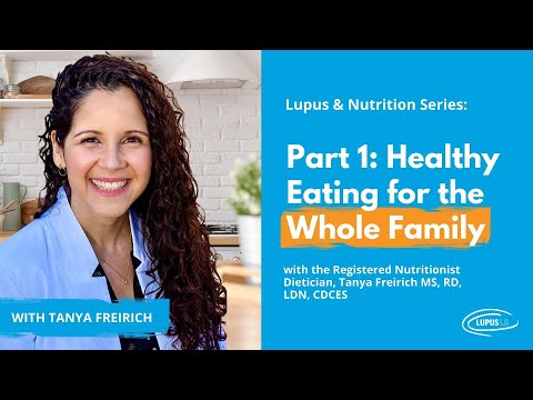 Lupus + Nutrition: Part 1 | Healthy Eating for the Whole Family