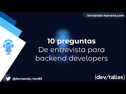 DevTalles - 123: Diez preguntas de entrevista para Backend Developers