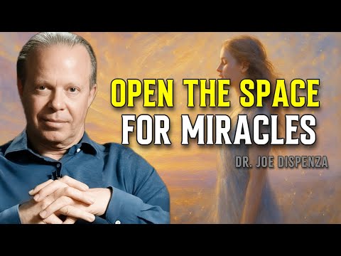 Relax Into Your Higher Self and Open to Miracles - Joe Dispenza Motivational Speech