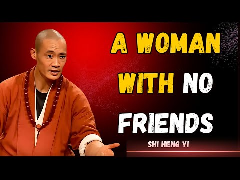 The Unstoppable Power of a Woman Who Thrives Without Friends | Shi Heng Yi Wisdom
