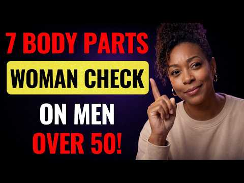 7 Body Signals Women Notice in Men Over 60 | Female Psychology (What Women See First)
