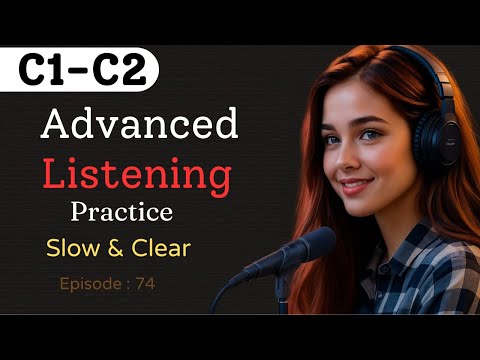 Improve Your English Listening | 1 Hour C1–C2 Advanced Podcast Practice
