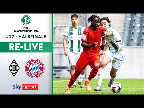 RE-LIVE | Borussia M'gladbach U17 - FC Bayern München U17 | Halbfinale U17-DFB-Nachwuchsliga