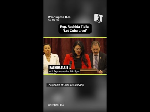 Rep. Rashida Tlaib: 'Let Cuba Live!'