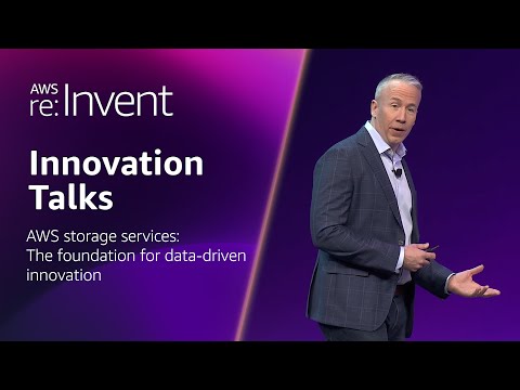 AWS re:Invent 2024 - AWS storage services: The foundation for data-driven innovation (STG209)