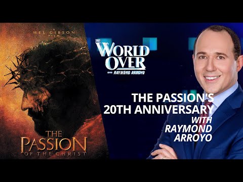 The World Over February 29, 2024 | THE PASSION'S 20th ANNIVERSARY: Mel Gibson & Jim Caviezel
