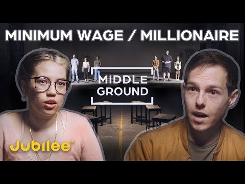 Millionaires vs Minimum Wage: Did You Earn Your Money? | Middle Ground