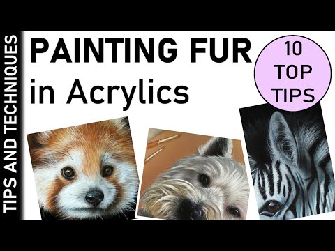 HOW TO PAINT FUR IN ACRYLICS | 10 TOP TIPS FOR PAINTING REALISTIC FUR