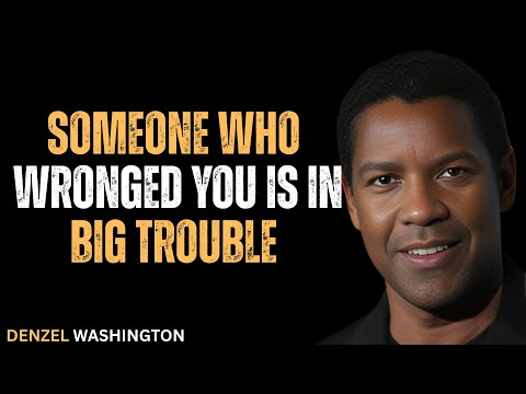Someone Who Wronged You Is In Big Trouble #motivation #inspiration #denzelwashington #speech